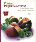 Kniha: Pomoc! Přijde návštěva! (Nicole Seeman). Rebo, 2007 Kniha: Pomoc! Přijde návštěva! (Nicole Seeman). Rebo, 2007