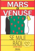 Kniha: Mars a Venuše se mají rádi (John Gray). Práh, 1997 Kniha: Mars a Venuše se mají rádi (John Gray). Práh, 1997