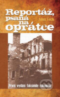 Kniha: Reportáž, psaná na oprátce (Julius Fučík). Ottovo nakladatelství, 2007 Kniha: Reportáž, psaná na oprátce (Julius Fučík). Ottovo nakladatelství, 2007