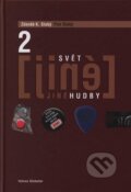 Kniha: Svět (jiné) hudby 2 (Petr Slabý a Zdeněk K. Slabý). Volvox Globator, 2007 Kniha: Svět (jiné) hudby 2 (Petr Slabý a Zdeněk K. Slabý). Volvox Globator, 2007