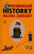 Kniha: Kriminální historky majora Zahrádky (Josef Burgr). LIKA KLUB, 2006 Kniha: Kriminální historky majora Zahrádky (Josef Burgr). LIKA KLUB, 2006