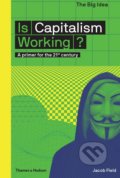Kniha: Is Capitalism Working? (Jacob Field). Thames & Hudson, 2018 Kniha: Is Capitalism Working? (Jacob Field). Thames & Hudson, 2018