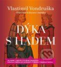 Audiokniha: Dýka s hadem (Vlastimil Vondruška). Tympanum, 2018 Audiokniha: Dýka s hadem (Vlastimil Vondruška). Tympanum, 2018