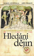Kniha: Hledání dějin (Karel Hvížďala). Karolinum, 2018 Kniha: Hledání dějin (Karel Hvížďala). Karolinum, 2018