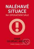 Kniha: Naléhavé situace na operačním sále (Tomáš Vymazal). Karolinum, 2018 Kniha: Naléhavé situace na operačním sále (Tomáš Vymazal). Karolinum, 2018
