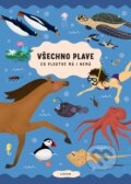 Kniha: Všechno plave, co ploutve má i nemá (Štěpánka Sekaninová). Albatros CZ, 2018 Kniha: Všechno plave, co ploutve má i nemá (Štěpánka Sekaninová). Albatros CZ, 2018