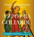Audiokniha: Vzpoura goliardů (Vlastimil Vondruška). Tympanum, 2018 Audiokniha: Vzpoura goliardů (Vlastimil Vondruška). Tympanum, 2018