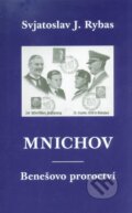 Kniha: Mnichov (Svjatoslav Jurjevič Rybas). PROFI- T.A., s.r.o., 2018 Kniha: Mnichov (Svjatoslav Jurjevič Rybas). PROFI- T.A., s.r.o., 2018