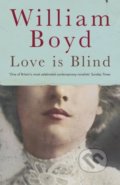 Kniha: Love is Blind (William Boyd). Viking, 2018 Kniha: Love is Blind (William Boyd). Viking, 2018