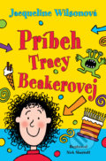 Kniha: Príbeh Tracy Beakerovej (Jacqueline Wilson). Slovart, 2018 Kniha: Príbeh Tracy Beakerovej (Jacqueline Wilson). Slovart, 2018