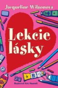 Kniha: Lekcie lásky (Jacqueline Wilson). Slovart, 2018 Kniha: Lekcie lásky (Jacqueline Wilson). Slovart, 2018