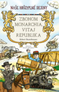 Kniha: Zbohom monarchia, vitaj republika (Robert Beutelhauser), 2019 Kniha: Zbohom monarchia, vitaj republika (Robert Beutelhauser), 2019