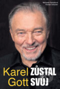 Kniha: Karel Gott zůstal svůj (Michaela Remešová a Roman Schuster). FANY, 2018 Kniha: Karel Gott zůstal svůj (Michaela Remešová a Roman Schuster). FANY, 2018