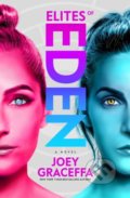 Kniha: Elites of Eden (Joey Graceffa). Simon & Schuster, 2017 Kniha: Elites of Eden (Joey Graceffa). Simon & Schuster, 2017