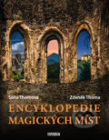 Kniha: Encyklopedie magických míst (Soňa Thomová a Zdeněk Thoma). Universum, 2018 Kniha: Encyklopedie magických míst (Soňa Thomová a Zdeněk Thoma). Universum, 2018