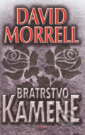 Kniha: Bratrstvo kamene (David Morrell). Alpress, 2018 Kniha: Bratrstvo kamene (David Morrell). Alpress, 2018