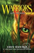 Kniha: Warriors 1: Into the Wild (Erin Hunter). HarperCollins, 2006 Kniha: Warriors 1: Into the Wild (Erin Hunter). HarperCollins, 2006
