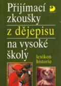 Kniha: Přijímací zkoušky z dějepisu na vysoké školy (Zdeněk Veselý). Fortuna, 2004 Kniha: Přijímací zkoušky z dějepisu na vysoké školy (Zdeněk Veselý). Fortuna, 2004