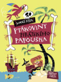 Kniha: Ptákoviny pirátského papouška (Lukáš Fišer). Pikola, 2018 Kniha: Ptákoviny pirátského papouška (Lukáš Fišer). Pikola, 2018