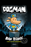 Kniha: Dogman (Dav Pilkey). Pikola, 2019 Kniha: Dogman (Dav Pilkey). Pikola, 2019