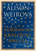 Kniha: Normanské královny Anglie (Alison Weir), 2018 Kniha: Normanské královny Anglie (Alison Weir), 2018