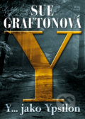 Kniha: Y jako… Ypsilon (Sue Grafton). BB/art, 2018 Kniha: Y jako… Ypsilon (Sue Grafton). BB/art, 2018