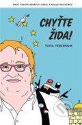 Kniha: Chyťte Žida! (Tuvia Tenenbom), 2018 Kniha: Chyťte Žida! (Tuvia Tenenbom), 2018
