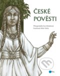Kniha: České pověsti (Eva Mrázková). Edika, 2018 Kniha: České pověsti (Eva Mrázková). Edika, 2018