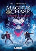 Kniha: Magnus Chase a bohovia Asgardu: Loď mŕtvych (Rick Riordan), 2018 Kniha: Magnus Chase a bohovia Asgardu: Loď mŕtvych (Rick Riordan), 2018
