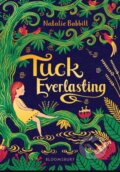 Kniha: Tuck Everlasting (Natalie Babbitt). Bloomsbury, 2018 Kniha: Tuck Everlasting (Natalie Babbitt). Bloomsbury, 2018