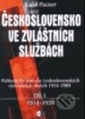 Československo ve zvláštních službách, díl I. - 1914-1939 - Karel Pacner, Themis, 2002