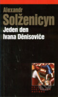 Kniha: Jeden den Ivana Děnisoviče (Alexandr Solženicyn). Academia, 2002 Kniha: Jeden den Ivana Děnisoviče (Alexandr Solženicyn). Academia, 2002