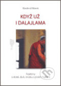 Kniha: Když už i dalajlama (Vlastimil Marek). Nakladatelství Stehlík, 2006 Kniha: Když už i dalajlama (Vlastimil Marek). Nakladatelství Stehlík, 2006