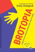 Kniha: Brotopia (Emily Chang). Citadella, 2018 Kniha: Brotopia (Emily Chang). Citadella, 2018