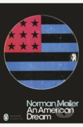 Kniha: An American Dream (Norman Mailer). Penguin Books, 2018 Kniha: An American Dream (Norman Mailer). Penguin Books, 2018