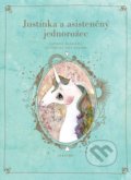 Kniha: Justínka a asistenčný jednorožec (Kateřina Maďarková), 2018 Kniha: Justínka a asistenčný jednorožec (Kateřina Maďarková), 2018