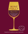 Kniha: Wine Folly (Madeline Puckette). Michael Joseph, 2018 Kniha: Wine Folly (Madeline Puckette). Michael Joseph, 2018