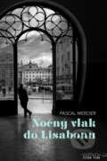 E-kniha: Nočný vlak do Lisabonu (Pascal Mercier), 2018 E-kniha: Nočný vlak do Lisabonu (Pascal Mercier), 2018