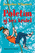 Kniha: Poletím aj bez krídel (Jacqueline Wilson). Slovart, 2018 Kniha: Poletím aj bez krídel (Jacqueline Wilson). Slovart, 2018