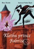 Kniha: Kletba prince Fabrise (Dana Šianská). Albatros CZ, 2018 Kniha: Kletba prince Fabrise (Dana Šianská). Albatros CZ, 2018