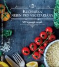Kniha: Kuchařka nejen pro vegetariány (Drees Koren). , 2018 Kniha: Kuchařka nejen pro vegetariány (Drees Koren). , 2018