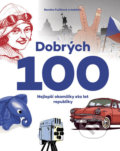 Kniha: Dobrých 100 (Renáta Fučíková a kolektiv). Pikola, 2018 Kniha: Dobrých 100 (Renáta Fučíková a kolektiv). Pikola, 2018