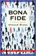 Kniha: Bona fide (Otakar Štanc). KAVA-PECH, 2018 Kniha: Bona fide (Otakar Štanc). KAVA-PECH, 2018