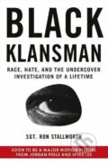 Kniha: Black Klansman (Ron Stallworth). Century, 2018 Kniha: Black Klansman (Ron Stallworth). Century, 2018