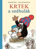 Kniha: Krtek a sněhulák (Hana Doskočilová). Albatros CZ, 2018 Kniha: Krtek a sněhulák (Hana Doskočilová). Albatros CZ, 2018