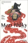 Kniha: Mezi řádky 7: Rána (Mike Carey). Crew, 2018 Kniha: Mezi řádky 7: Rána (Mike Carey). Crew, 2018