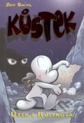 Kniha: Kůstek: Útěk z Kůstkova (Jeff Smith). Crew, 2018 Kniha: Kůstek: Útěk z Kůstkova (Jeff Smith). Crew, 2018