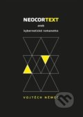 Kniha: Neocortext (Vojtěch Němec). Dybbuk, 2018 Kniha: Neocortext (Vojtěch Němec). Dybbuk, 2018