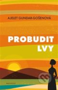 Kniha: Probudit lvy (Ayelet Gundar-Goshen). Garamond, 2018 Kniha: Probudit lvy (Ayelet Gundar-Goshen). Garamond, 2018