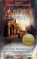 Kniha: Krásné tajemství (Louise Penny). Kalibr, 2018 Kniha: Krásné tajemství (Louise Penny). Kalibr, 2018